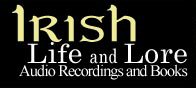Irish Life and Lore: Audio Recordings and Books